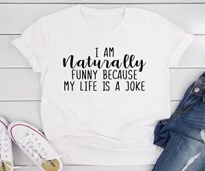I'm Naturally Funny T-Shirt
